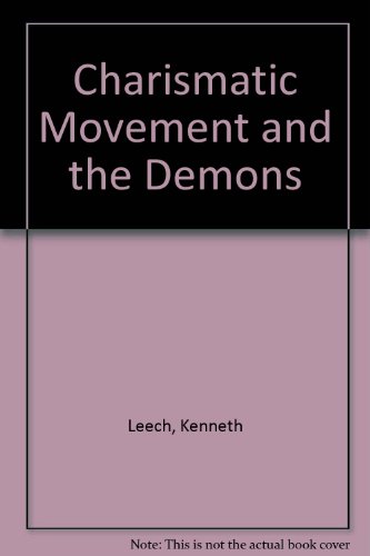 Charismatic Movement and the Demons (9780905595047) by Kenneth Leech