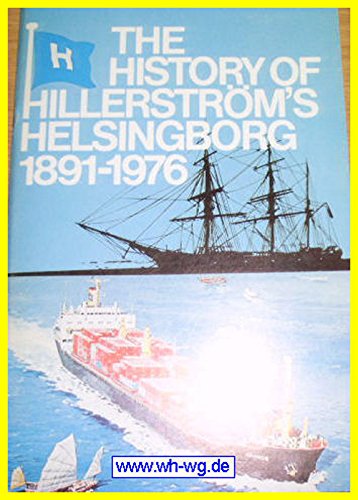 Imagen de archivo de History of Hillerstroms, Helsingborg, 1891-1976 a la venta por Anybook.com