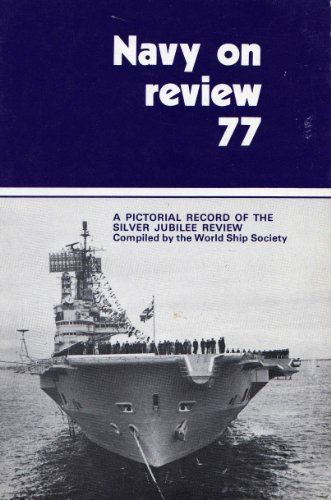 Stock image for NAVY ON REVIEW 77. A Pictorial Record of the Silver Jubilee Review. for sale by WorldofBooks