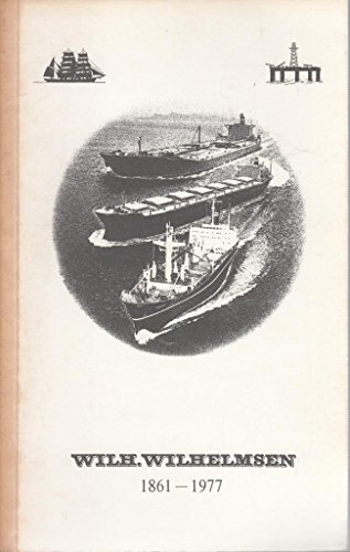 Stock image for Wilh. Wilhelmsen 1861-1977 for sale by Allyouneedisbooks Ltd