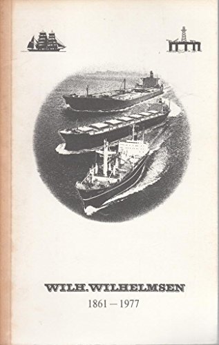 Stock image for Wilh.Wilhelmsen, 1861-1977 for sale by Karl Eynon Books Ltd