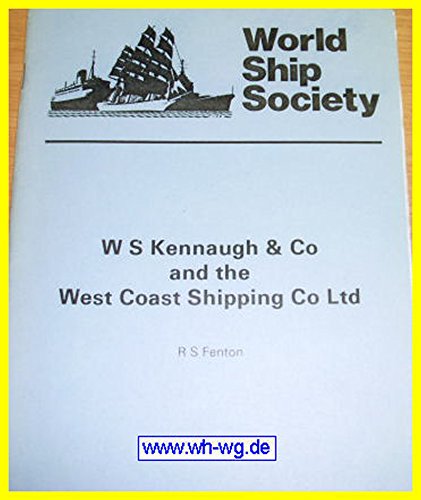 Stock image for W.S.Kennaugh & Co. and the West Coast Shipping Co. Ltd. for sale by Harbor Books LLC