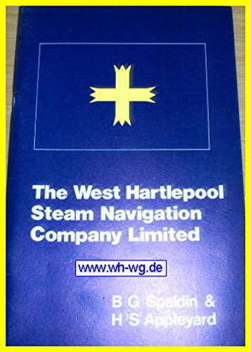 The West Hartlepool Steam Navigation Company Limited AndTalisman Trawlers Limited (9780905617138) by Spaldin, B. G.; Appleyard, H. S.