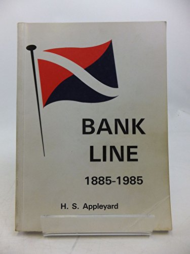 Bank Line and Andrew Weir and Company (9780905617343) by H.S. Appleyard