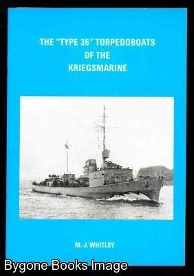 Imagen de archivo de The "Type 35" Torpedoboats of the Kriegsmarine a la venta por WORLD WAR BOOKS