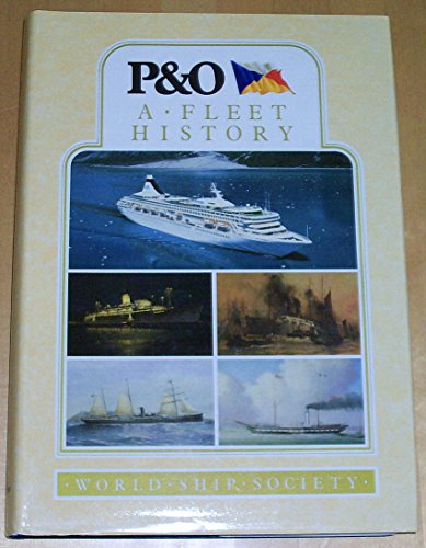 Beispielbild fr P&O A Fleet History zum Verkauf von St Paul's Bookshop P.B.F.A.