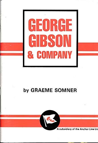 Stock image for George Gibson and Company for sale by Richard Sylvanus Williams (Est 1976)