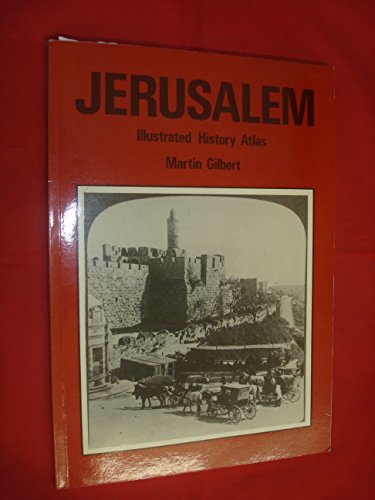 Stock image for Jerusalem: Illustrated History Atlas for sale by Trouve Books