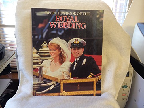 Imagen de archivo de Debrett's Book of the Royal Wedding a la venta por PsychoBabel & Skoob Books
