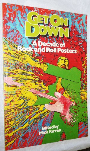 9780905664019: Get on down: a decade of rock and roll posters / edited by Mick Farren