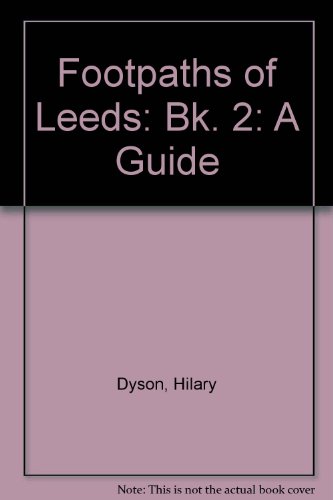 9780905671208: Footpaths of Leeds: Bk. 2: A Guide (Footpaths of Leeds: A Guide)