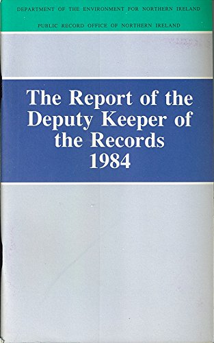 Beispielbild fr The Report of the Deputy Keeper of the Records 1984 zum Verkauf von Kennys Bookshop and Art Galleries Ltd.