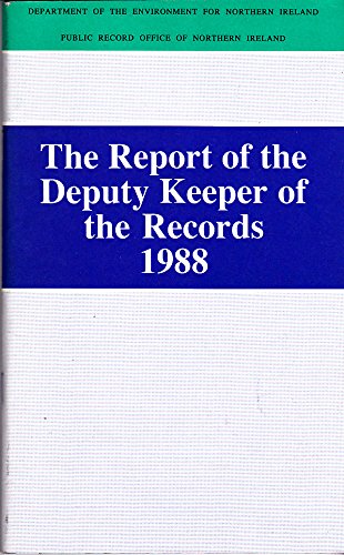Beispielbild fr The Report of the Deputy Keeper of the Records 1988 zum Verkauf von Better World Books Ltd