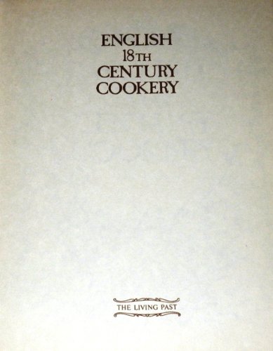 English 18th Century Cookery. (Eighteenth)