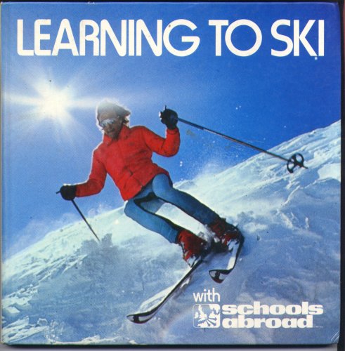 Stock image for Learning To Ski With Schools Abroad for sale by Goldstone Books