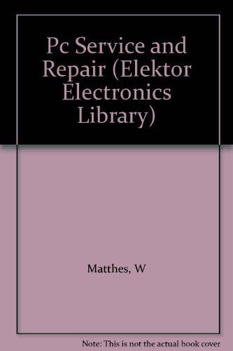Beispielbild fr PC Service and Repair: Fault Finding in Personal Computers (Elektor Electronics Library) zum Verkauf von WorldofBooks