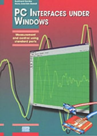 Stock image for PC Interfaces Under Windows: Measurement and Control Using Standard Ports for sale by WorldofBooks