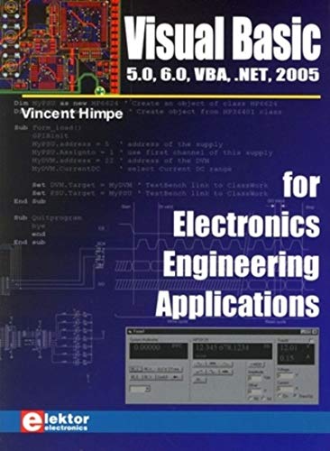 Stock image for VISUAL BASIC 5.0, 6.0, VBA, .NET, 2005 FOR ELECTRONICS ENGINEERING APPLICATIONS.: 5.0, 6.0, VBA, .NET, 2005 for sale by MusicMagpie