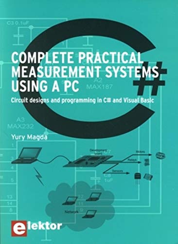 Stock image for Complete pratical measurement systems using a PC : Circuit design and progralling in C# and Visual Basic for sale by HPB-Red