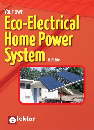 Stock image for Your Own Eco-Electrical Home Power System for sale by Fachbuch-Versandhandel