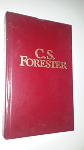 Imagen de archivo de C. S. Forester : The Ship, Mr. Midshipman Hornblower, The Earthly Paradise, The General, The Captain From Connecticut, The African Queen a la venta por Simply Read Books