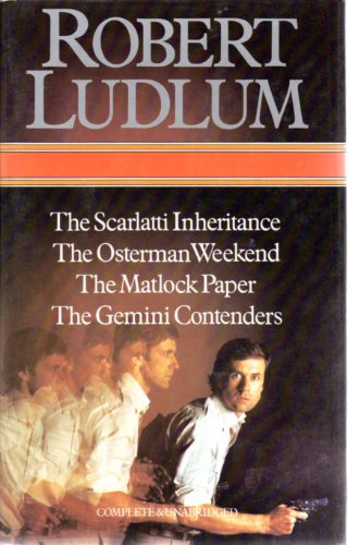 Stock image for Four Complete Novels: Scarlatti Inheritance; Osterman Weekend; Matlock Paper; and The Gemini Contenders for sale by ThriftBooks-Dallas