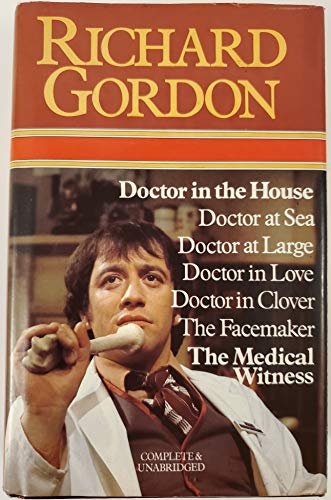 Stock image for Doctor in the House; Doctor at Sea; Doctor at Large; Doctor in Love; Doctor in Clover; The Facemaker; The Medical Witness for sale by Better World Books