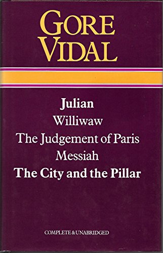 Imagen de archivo de Selected Works of Gore Vidal : Julian; Williwaw; The Judgement of Paris; Messiah; The City; The Pillar a la venta por Better World Books