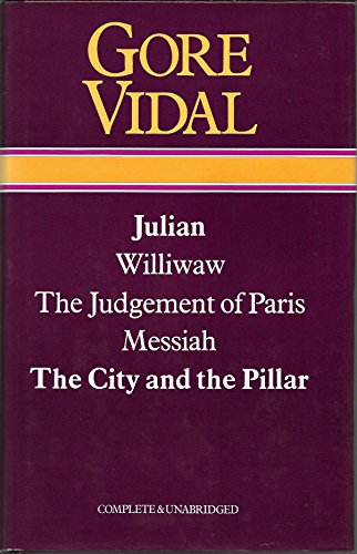 Stock image for Selected Works of Gore Vidal : Julian; Williwaw; The Judgement of Paris; Messiah; The City; The Pillar for sale by Better World Books