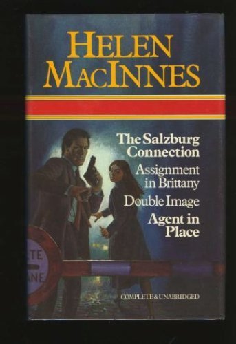 Stock image for Helen MacInnes: The Salzburg Connection / Assignment in Brittany / The Double Image / Agent in Place for sale by Gulf Coast Books