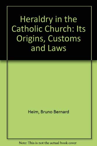 Beispielbild fr Heraldry in the Catholic Church: Its Origins, Customs and Laws zum Verkauf von Anybook.com