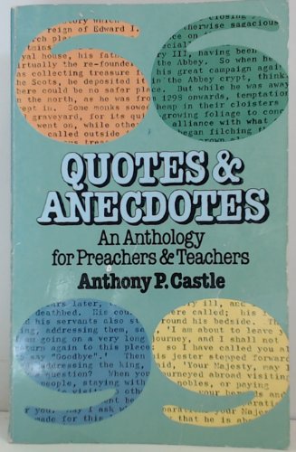 Beispielbild fr Quotes and Anecdotes for Preachers and Teachers zum Verkauf von WorldofBooks