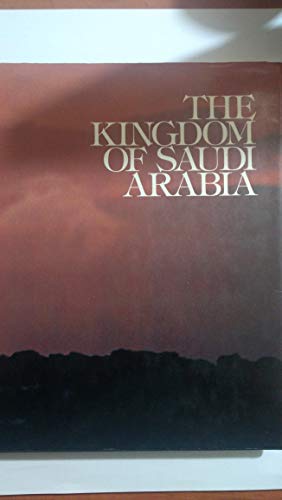 Imagen de archivo de The Kingdom of Saudi Arabia a la venta por Wonder Book
