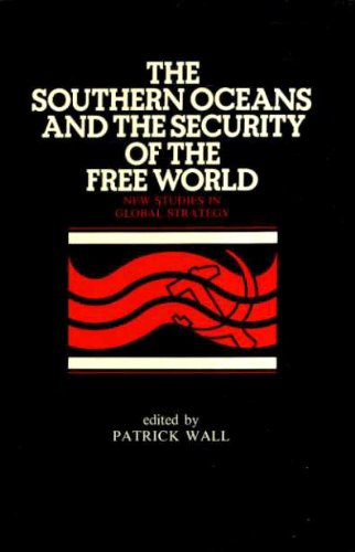 Imagen de archivo de The Southern oceans and the security of the free world: New studies in global strategy a la venta por HPB-Red