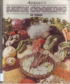 Imagen de archivo de Ashkhain's Saudi Cooking of Today a la venta por ThriftBooks-Dallas