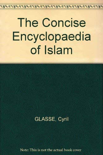 Beispielbild fr The Concise Encyclopaedia of Islam zum Verkauf von Wonder Book