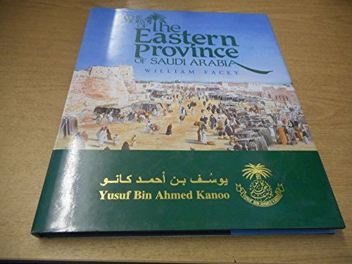 Imagen de archivo de The Story of the Eastern Province of Saudi Arabia a la venta por medimops