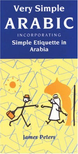 Stock image for Very Simple Arabic incorporating Simple Etiquette in Arabia for sale by Once Upon A Time Books