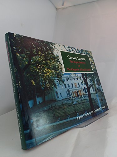 Stock image for Crewe House: Royal Embassy of Saudi Arabia for sale by AwesomeBooks