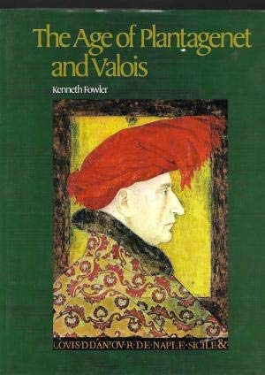 THE AGE OF PLANTAGENET AND VALOIS