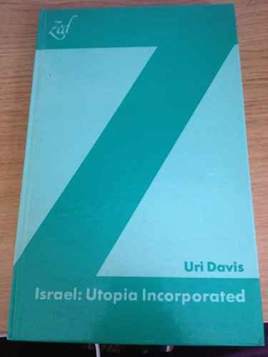 Beispielbild fr Israel: Utopia Incorporated: A Study of Class, State and Corporate Kin Control zum Verkauf von Anybook.com