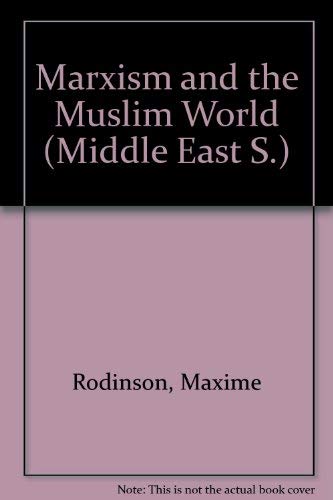 Marxism and the Muslim World ([Middle East series)