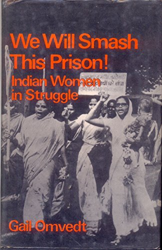 Beispielbild fr We Will Smash This Prison!: Indian Women in Struggle zum Verkauf von WorldofBooks