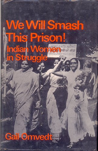 Imagen de archivo de We Will Smash This Prison!: Indian Women in Struggle a la venta por WorldofBooks