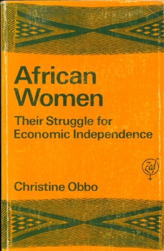 Stock image for African Women: Their Struggle for Economic Independence for sale by Joseph Burridge Books