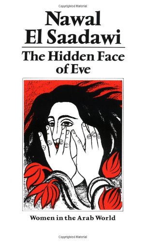 9780905762517: The Hidden Face of Eve: Women in the Arab World
