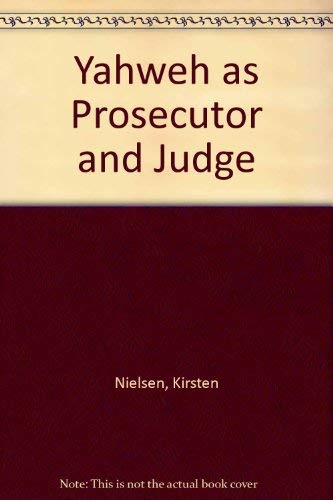 Yahweh as Prosecutor and Judge