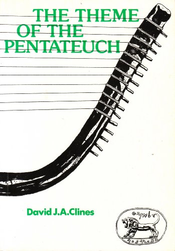 Theme of the Pentateuch (JSOT Supplement) (9780905774152) by David J. A. Clines