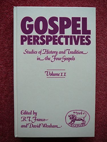 Beispielbild fr Gospel Perspectives, volume II: Studies in History and Tradition in the Four Gospels zum Verkauf von Windows Booksellers