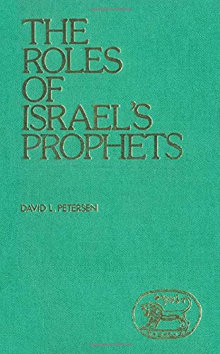 Beispielbild fr The Roles of Israel's Prophets: 17 (Jsot Supplement) zum Verkauf von Anybook.com